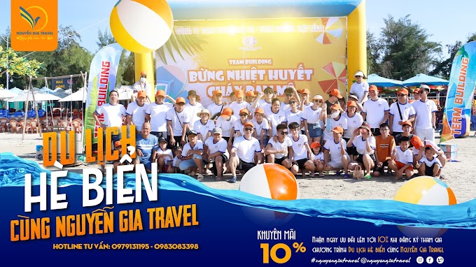 Nguyễn Gia Travel đồng hành cùng doanh nghiệp trong chương trình du lịch hè biển - team building 2024