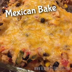 Mexican Bake, Chicken, Rice and Black Bean - One Dish Meal, www.HealthyFitFocused.com, Julie Little Fitness