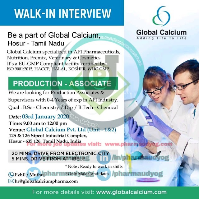 Global calcium | Walk-in for Production on 3 Jan 2020 | Pharma Jobs in Hosur