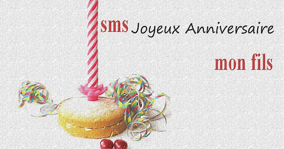 Rogercastaneda Texte Anniversaire Mon Fils