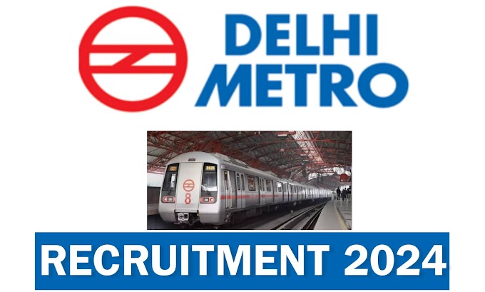 Delhi Metro Recruitment 2024 – DMRC New notification out for new job openings