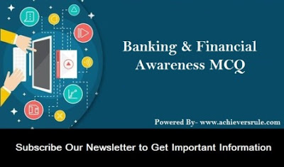 Banking And Financial Awareness MCQ- Set 24