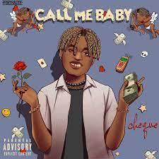 Cheque-Call me baby