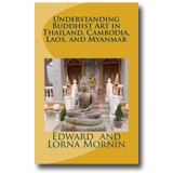 Understanding Buddhist Art in Thailand, Cambodia, Laos, and Myanmar, Edward Mornin, Lorna Mornin [Paperback]