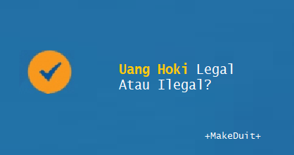 Uang Hoki Legal Atau Ilegal?