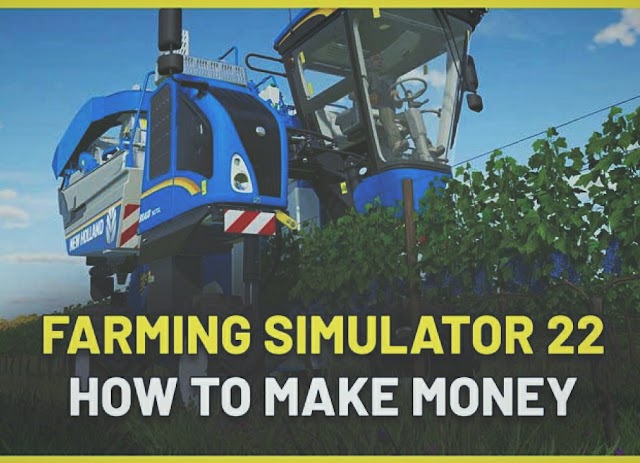 5 Ways To Earn Money In The Farming Simulator 2022 Game