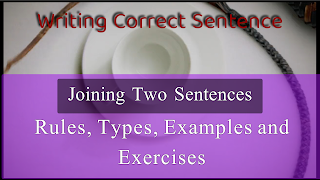 Joining Sentences | Rules, Types, Examples and Exercises