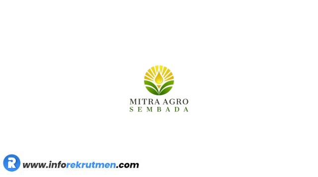 Rekrutmen Terbaru PT.Mitra Agro Sembada Tahun 2021