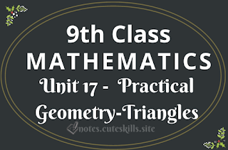 Unit 17 -  Practical Geometry-Triangles