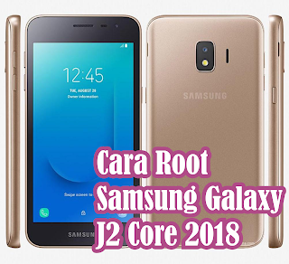  Core tanpa PC hanya dengan memakai aplikasi pihak ke tiga menyerupai KingRoot FramaRoot Cara Root Samsung Galaxy J2 Core 2018