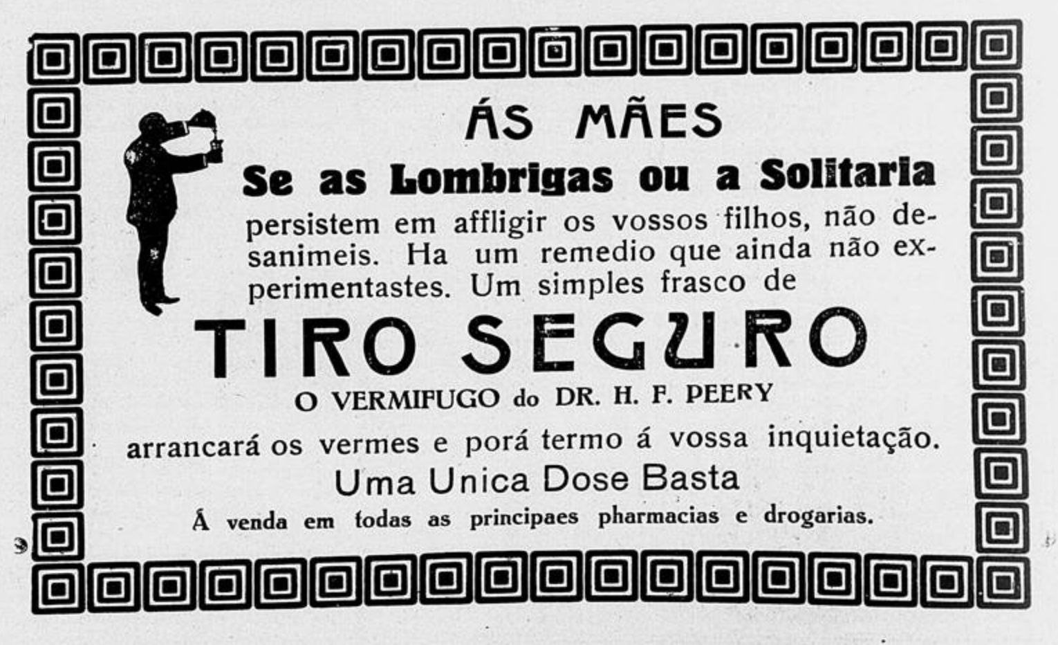 Anúncio de 1917 do remédio Tiro Seguro para combater vermes em crianças