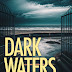 Review: Dark Waters (DS Kate Hamilton #2) by Gaye Maguire