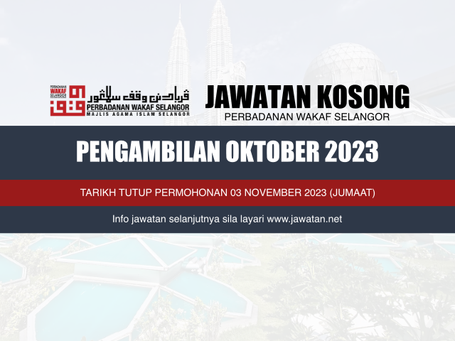 Jawatan Kosong Perbadanan Wakaf Selangor Oktober 2023