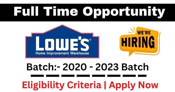 Lowes hiring freshers for the role of Associate Software Engineer | Batch: 2020, 2021, 2022, 2023 | Location: Bangalore