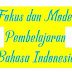 Fokus dan Model Pembelajaran Bahasa Indonesia