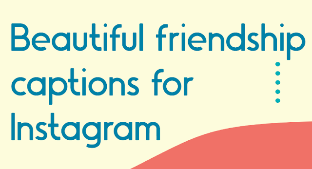 Friendship Captions for Instagram