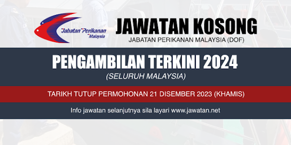 Jawatan Kosong Jabatan Perikanan Malaysia (DOF) 2024