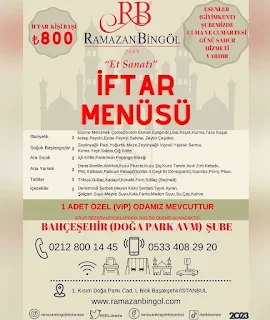 Ramazan Bingöl Bahçeşehir İstanbul Ramazan 2023 İftar Menüsü ve Fiyatları