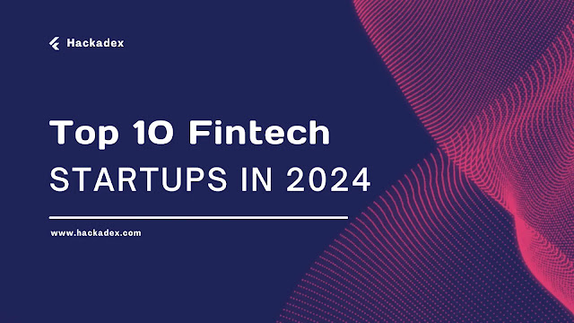 Fintech Startups to Watch in 2024