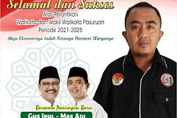 MAHALLY Mengucapkan Selamat Dan Sukses Atas Dilantiknya H Syaifullah Yusuf & Adi Wibowo Sebagai Walikota Dan Wakil Walikota Pasuruan