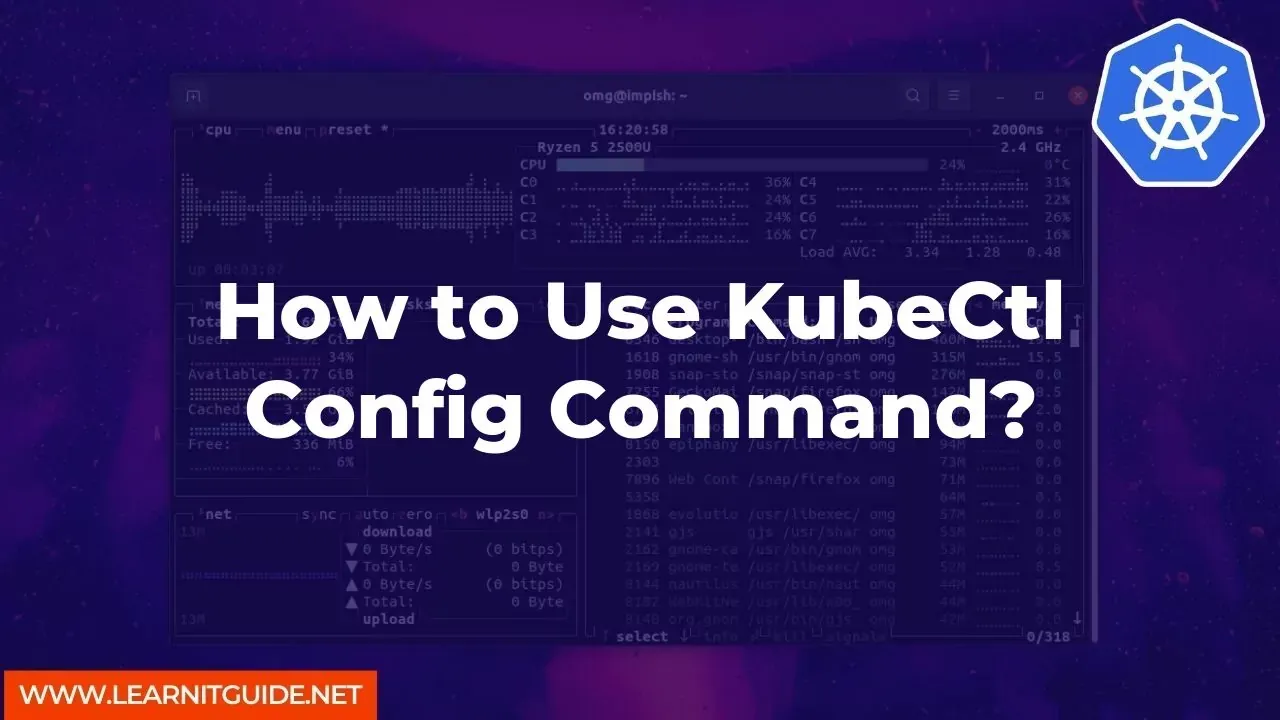 How to Use KubeCtl Config Command