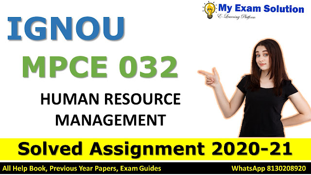 MPCE 032 HUMAN RESOURCE MANAGEMENT Solved Assignment 2020-21