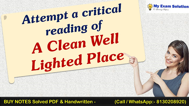 Attempt a critical reading of A Clean Well Lighted Place.