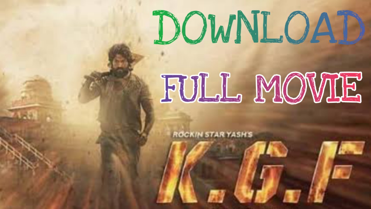 Kgf Chapter 1 Full Movie In Hindi Download Kaise Kare 2018