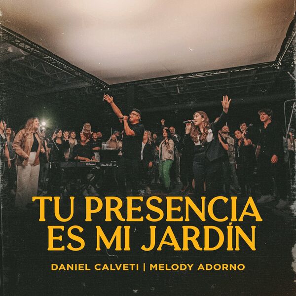 Daniel Calveti – Tu Presencia Es Mi Jardín (Feat.Melody Adorno) (Single) 2023