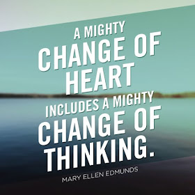 #quote A mighty change of heart includes a mighty change of thinking image