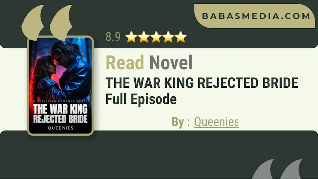 Cover THE WAR KING REJECTED BRIDE Novel By Queenies