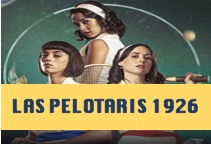 Ver Capítulos Completos Las Pelotaris 1926 Novela