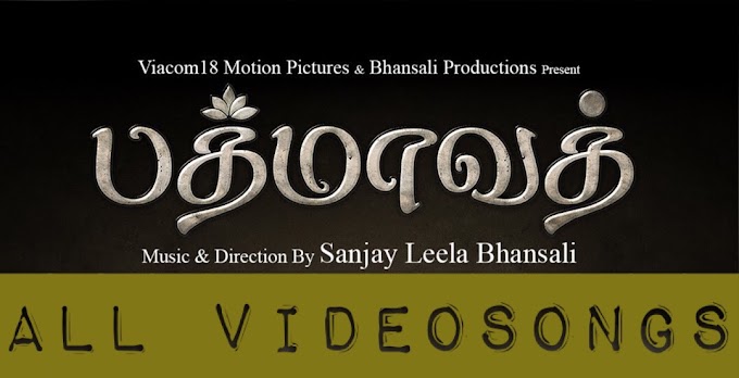 Padmaavat New Tamil Movie - All Videosongs