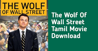 The Wolf Of Wall Street Tamil Movie Download