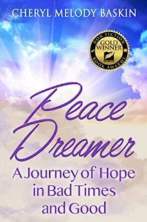 Peace Dreamer: A Journey of Hope in Bad Times and Good - Self Help Book Promotion by Cheryl Melody Baskin