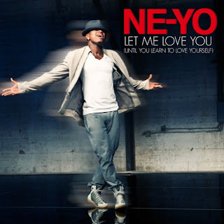 Ne-Yo - Let Me Love You (Until You Learn To Love Yourself) Lyrics