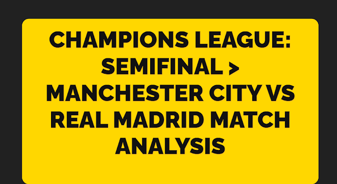 Champions League Semifinal Showdown: Manchester City vs Real Madrid - A Battle for the Final