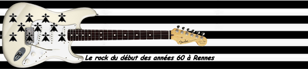 Histoire du rock à Rennes , groupes rennais de rock des années 60 Rennes Bretagne France