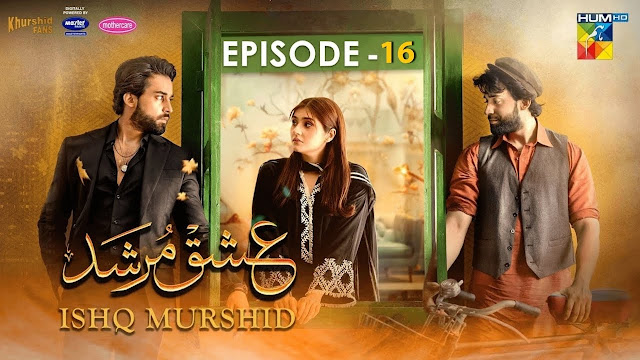 Ishq Murshid - Episode 16 Promo