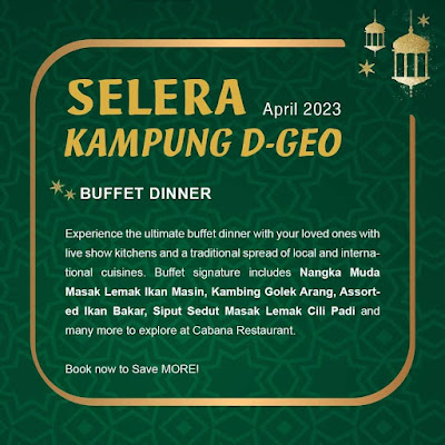 2H1M GEO RESORT GENTING HIGHLANDS DAN IFTAR SELERA KAMPUNG DI GEO CABANA RESTAURANT