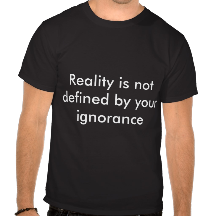 http://www.zazzle.com/reality_tee_shirt-235074314726440238