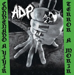 A.D.P. - Condenando a vivir, terror a morir (2021)