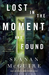 Lost in the Moment and Found by Seanan McGuire