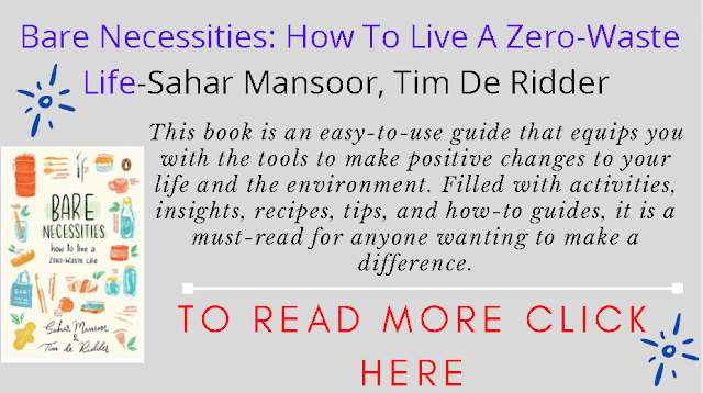 Bare Necessities: How To Live A Zero-Waste Life - Book reviews - Filled with activities, insights, recipes, tips, and how-to guides, it is a must-read for anyone wanting to make a difference. -01