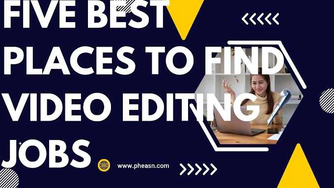 5 best places to find Video editing jobs