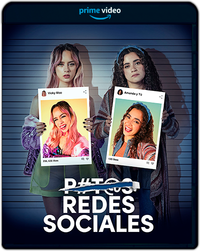 P#t@s redes sociales: Season 1 (2023) 1080p AMZN WEB-DL Latino [Subt. Esp] (Serie de TV. Comedia. Redes sociales)