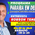 Rádio Rural: Paraíba em Debate deste sábado (9) irá entrevistar o pré-candidato a deputado Robson Tenente