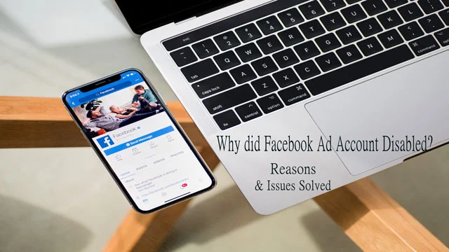 Why did Facebook Ad Account Disable?