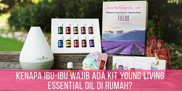 KENAPA IBU-IBU WAJIB ADA KIT YOUNG LIVING ESSENTIAL OIL DI RUMAH