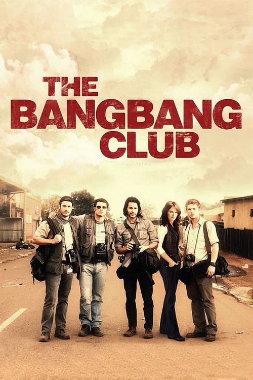 Regarder The Bang Bang Club 2010 Film Complet En Francais